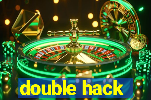 double hack